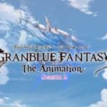 TVアニメ『GRANBLUE FANTASY The Animation Season2』オープニングムービー │「Stay With Me」Seven Billion Dots